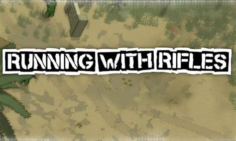running with rifles cheats|Running with Rifles .